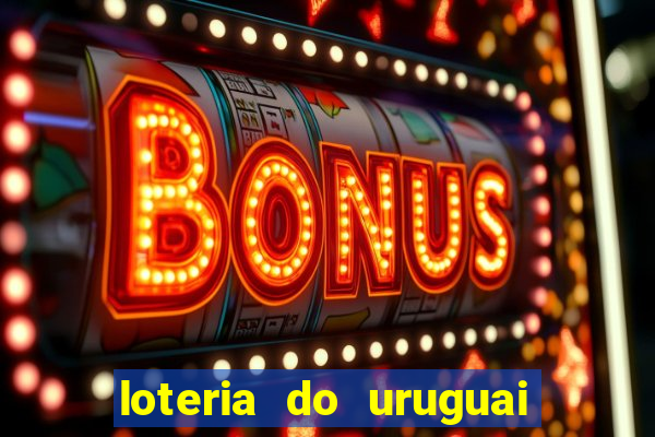 loteria do uruguai 21 horas